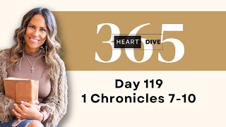 Day 119 1 Chronicles 7-10 | Daily One Year Bible Study | Audio Bible Reading with Commentary