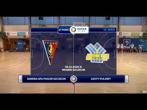 12. Seria Sandra SPA Pogoń Szczecin - Azoty Puławy [SKRÓT]