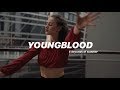 YOUNGBLOOD -5 seconds of summer / lyrical choreography
