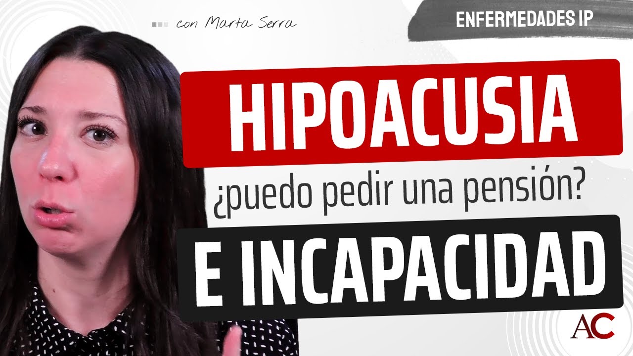 Hipoacusia: Criterios para Incapacidad Permanente