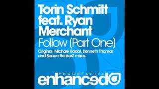 Torin Schmitt feat. Ryan Merchant - Follow You (Original Mix)