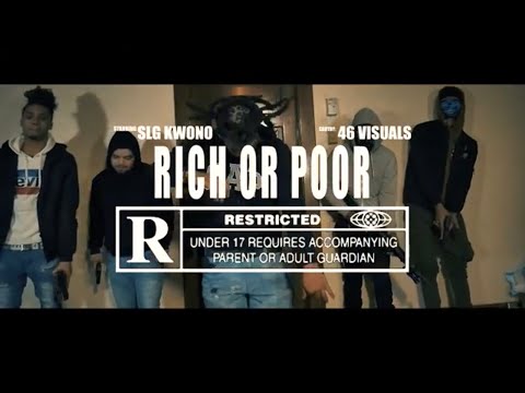 SLG Kwono - Rich or Poor || Shot By: @46Visuals