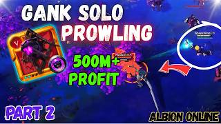 500M+ / GANK SOLO BLACKZONE / PROWLING STAFF | ALBION ONLINE - PART 2