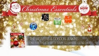 The Weavers & Gordon Jenkins - One for the Itty Bitty Baby // Christmas Essentials