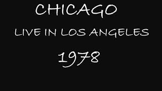 Chicago - Live In Los Angeles 1978 (FULL CONCERT - AUDIO ONLY)