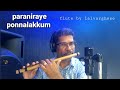 #paraniraye ponnalakkum #flute by lalvarghese