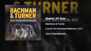 Bachman &amp; Turner - Shakin&#39; All Over