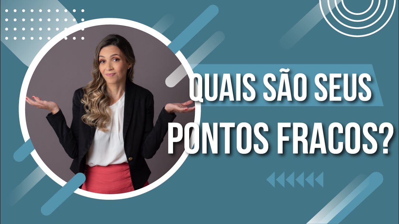 Como responder: Quais são seus pontos fracos na Entrevista de Emprego?