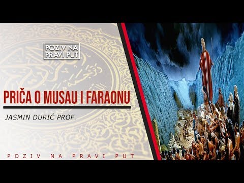 PRIČA O MUSAU I FARAONU - Jasmin Durić, prof. ᴴᴰ┇Poziv na pravi put