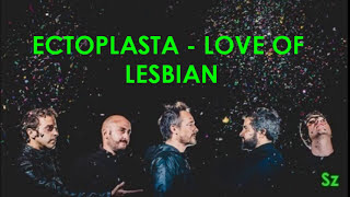 Love of Lesbian - Ectoplasta (Letra)