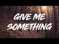 Seafret | Give Me Something  (lyrics)