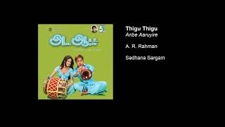 Thigu Thigu - Anbe Aaruyire (Audio Song) | A. R. Rahman