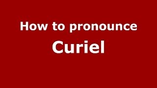 How to pronounce Curiel
