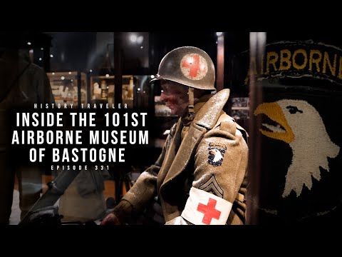 Inside the 101st Airborne Museum of Bastogne!!! | History Traveler Episode 331