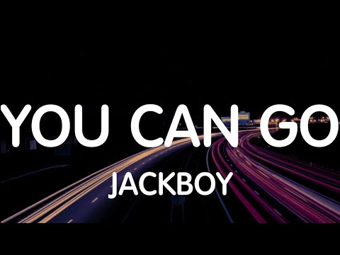 Jackboy - You Can Go (Lyrics) New Song