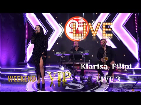 Klarisa Filipi -  LIVE  (Vetëm 5 minuta,My Number One, Jemi dhe S'jemi) Weekend Vip