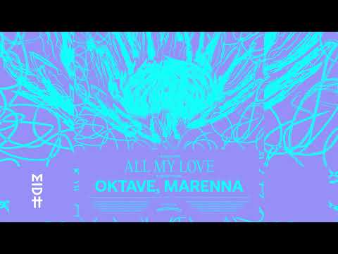 Oktave, MARENNA - All My Love