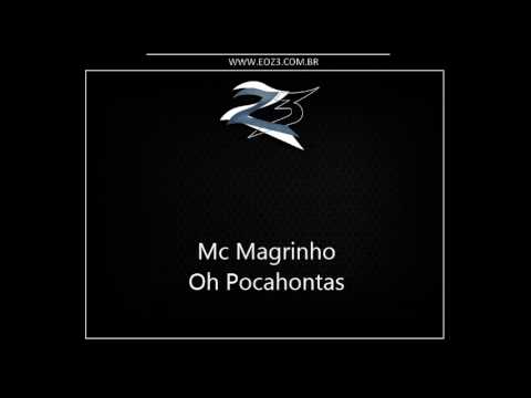 Mc Magrinho - Oh Pocahontas [VERSÃO NOVA] { Dj Maluco 22 & Lucas Omp }