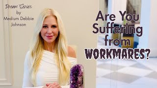 Are You Suffering from Workmares? | Debbie Johnson | Medium | Nightmares | Dream Interpretation
