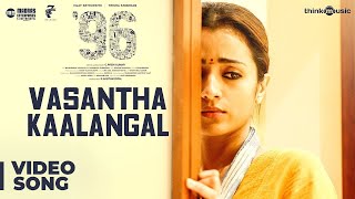 96  Vasantha Kaalangal Video Song  Vijay Sethupath