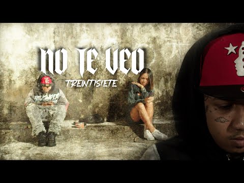 Treintisiete - No te veo 🖤🚬 (Video Oficial)