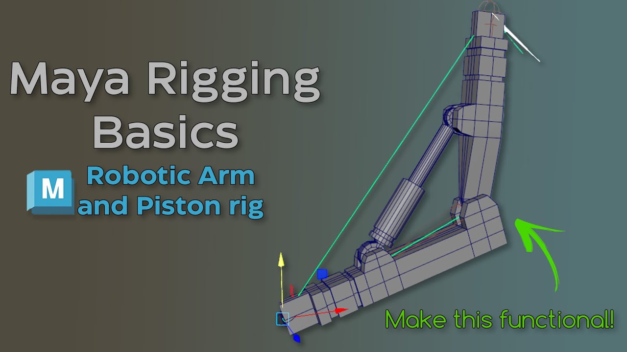 Maya Basic Rigging Tutorial | Rigging a Robotic Arm with a Piston | Maya Rigging