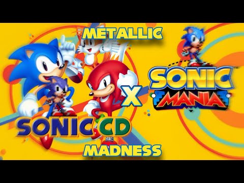 Sonic Mania - Metallic Madness Act 1 x Sonic Cd Metallic Madness (JP) Mashup