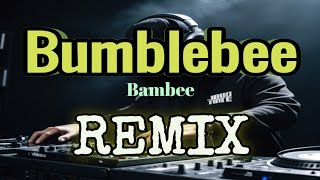 Download lagu Bumblebee (Bambee) | TeknoXBomb Remix | DJ NoFace mp3 Download lagu Bumblebee (Bambee) | TeknoXBomb Remix | DJ NoFace mp3