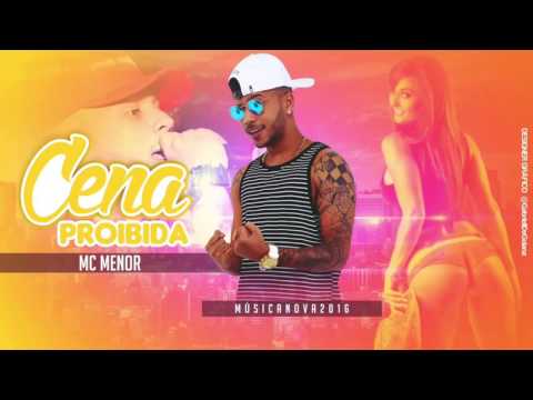 MC MENOR - CENA PROIBIDA - MÚSICA NOVA