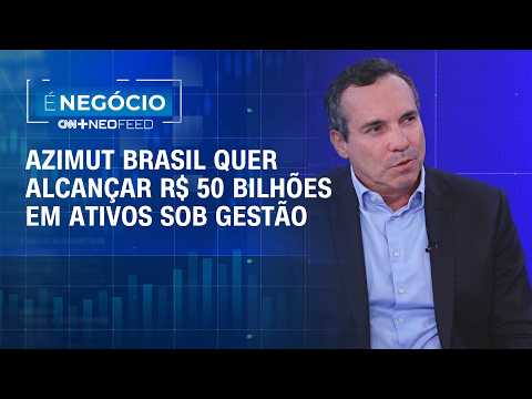 Barcellos: Azimut Brasil quer alcançar R$ 50 bilhões em ativos sob gestão | É Negócio