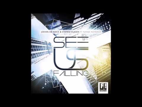 Stefan Viljoen & Johan De Kock ft  Nanje Nowack   See Us Falling