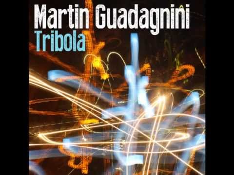 Martin Guadagnini - Tribola(Original Mix)