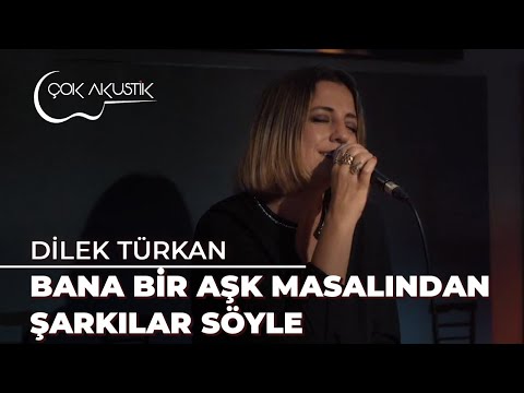 Dilek Türkan 𝐂̧𝗼𝐤 𝐀𝐤𝐮𝐬𝐭𝐢𝐤 söylüyor; Bana Bir Aşk Masalından Şarkılar Söyle #çokakustik