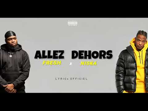 Fresh feat. Niska - Allez dehors (Lyrics) #niska #fresh