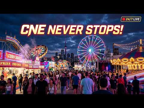 🔴 LIVE 24/7: CNE 2026 — Toronto's Summer Never Stops! 🎡🇨🇦