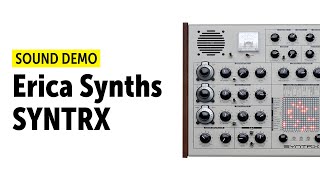 Video thumbnail for Erica Synths SYNTRX Sound Demo (no talking) by Bonedo Synthesizers