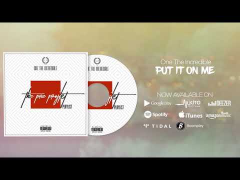 One The Incredible Feat Q The Don - Put it on me (Official Audio) Sms 8725232 to 15577 Vodacom Tz