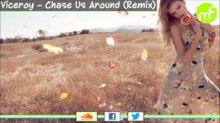[House] Viceroy - Chase Us Around (Jay Lamar &amp; Jesse Oliver Remix)