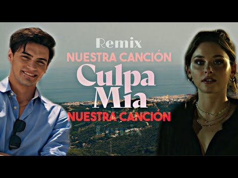 Culpa Mia (My Fault) - Nuestra Cancion (Culpables Remix) Lyrics