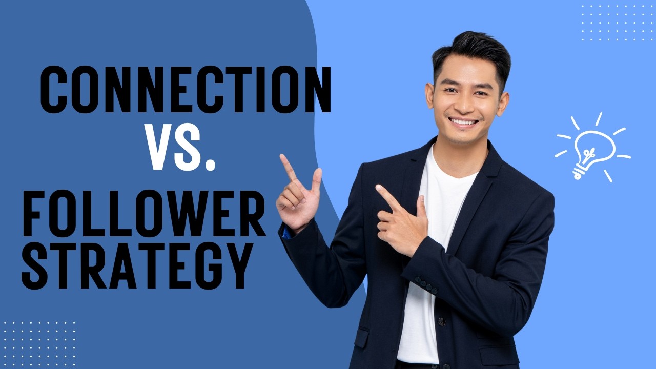 Connection vs Follower Strategy