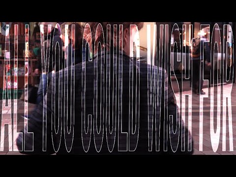 All You Could Wish For (a student film)