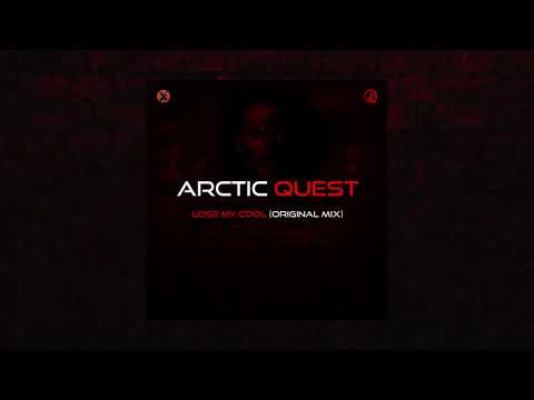 Arctic Quest - Lose My Cool (Radio Edit) [OUT NOW]