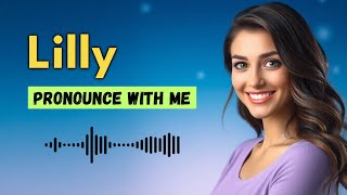 How to pronounce Lilly