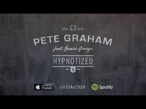 Pete Graham - Hypnotized feat. Jamie George