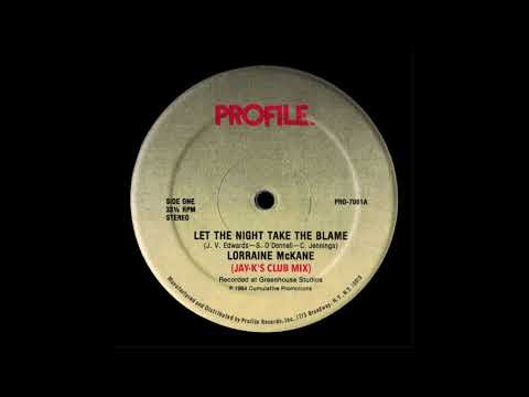 LORRAINE McKANE - Let The Night Take The Blame (Jay-K's Club Mix)
