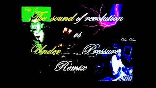 The sound of revolution vs under pressure Remix