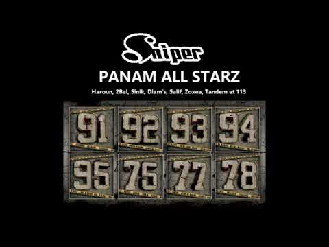 SNIPER Feat. HAROUN 2 BAL L'SKADRILLE SINIK DIAM'S SALIF ZOXEA TANDEM 113 - PANAM ALL STARZ - LYRICS