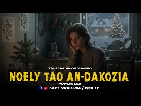 TANTARA MALAGASY - NOELY TAO AN DAKOZIA (Tantara an'onjam-peo) Tantara Lava