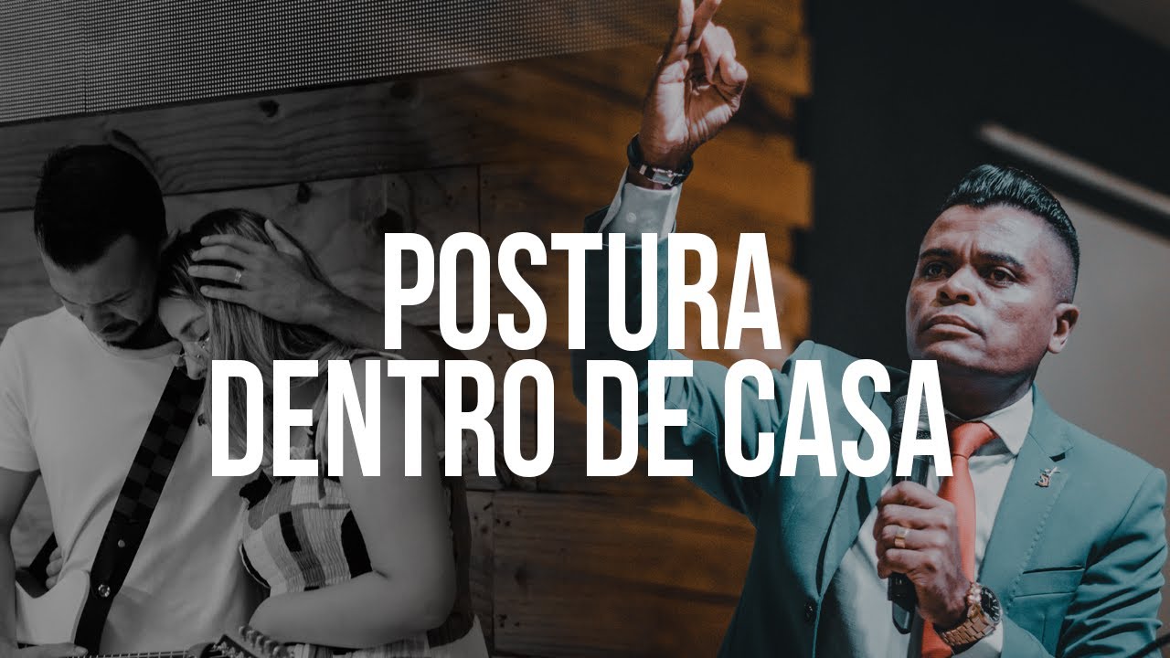 POSTURA DENTRO DE CASA | Culto da Família - PR. João Caetano