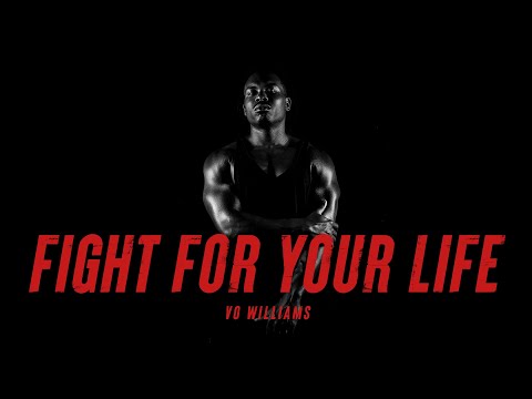FIGHT FOR YOUR LIFE